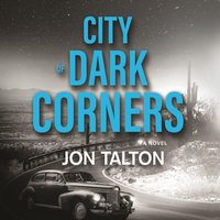 City of Dark Corners - Jon Talton - audiobook