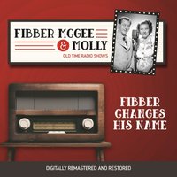 Fibber McGee and Molly. Fibber changes his name - Don Quinn - audiobook