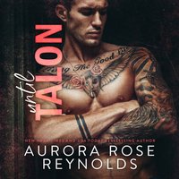 Until Talon - Aurora Rose Reynolds - audiobook