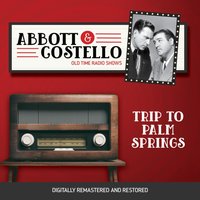 Abbott and Costello. Trip to palm springs - Bud Abbott - audiobook