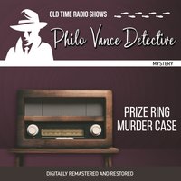 Philo Vance Detective. Prize ring murder Case - Jackson Beck - audiobook