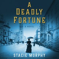 Deadly Fortune - Stacie Murphy - audiobook