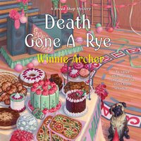Death Gone A-Rye - Winnie Archer - audiobook