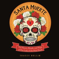 Santa Muerte - Tracey Rollin - audiobook