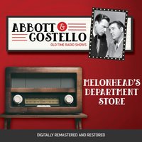 Abbott and Costello. Melonhead's department store - Bud Abbott - audiobook