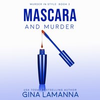 Mascara and Murder - Gina LaManna - audiobook
