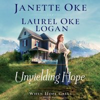 Unyielding Hope - Janette Oke - audiobook