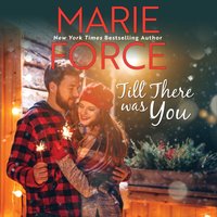 Till There Was You - Marie Force - audiobook