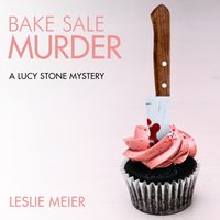 Bake Sale Murder - Leslie Meier - audiobook