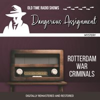 Dangerous Assignment. Rotterdam war criminals - Adrian Gendot - audiobook