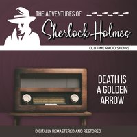 Adventures of Sherlock Holmes. Death is a golden arrow - Dennis Green - audiobook