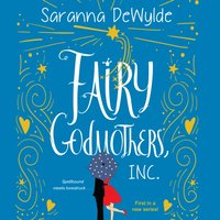 Fairy Godmothers, Inc. - Saranna DeWylde - audiobook