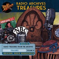 Radio Archives Treasures, Volume 24 - Full Cast - audiobook