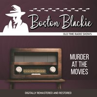 Boston Blackie. Murder at the movies - Jack Boyle - audiobook