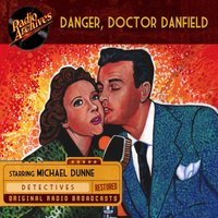 Danger Doctor Danfield - Teleways Radio Productions - audiobook