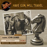 Have Gun, Will Travel, Volume 4 - Full Cast - audiobook