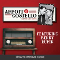 Abbott and Costello. Featuring Benny Rubin - Bud Abbott - audiobook