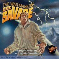 Doc Savage - The War Makers - Kenneth Robeson - audiobook