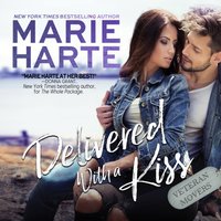 Delivered With a Kiss - Marie Harte - audiobook