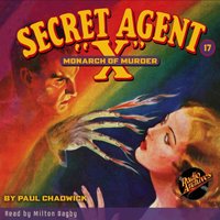 Secret Agent X #17 Monarch of Murder - Milton Bagby - audiobook