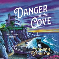 Danger at the Cove - Hannah Dennison - audiobook