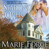 Starting Over - Marie Force - audiobook