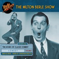 Milton Berle Show, Volume 1 - Full Cast - audiobook