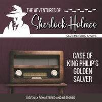Adventures of Sherlock Holmes. Case of king Philip's golden salver - Full Cast - audiobook