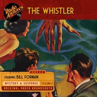 Whistler, Volume 4 - CBS Radio - audiobook