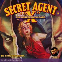 Secret Agent X #15 The Corpse Cavalcade - Milton Bagby - audiobook