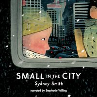 Small in the City - Sydney Smith - audiobook