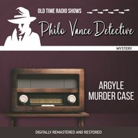 Philo Vance Detective. Argyle murder Case - Jackson Beck - audiobook