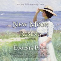 New Moon Rising - Eugenia Price - audiobook