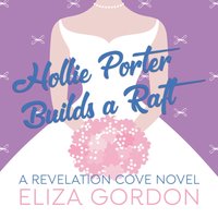Hollie Porter Builds a Raft - Eliza Gordon - audiobook