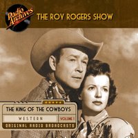 Roy Rogers Show. Volume 1 - Author Various - audiobook