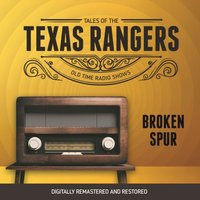 Tales of the Texas Rangers. Broken Spur - Eric Freiwald - audiobook