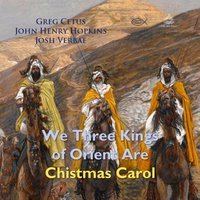 We Three Kings of Orient Christmas Carol - John Henry Hopkins - audiobook