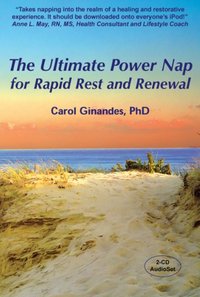 The Ultimate Power Nap - Carol Ginandes - audiobook