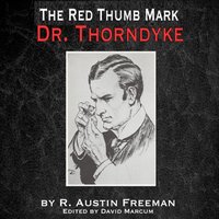 Red Thumb Mark - R. Austin Freeman - audiobook