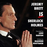 Jeremy Brett IS Sherlock Holmes - Maureen Whittaker - audiobook