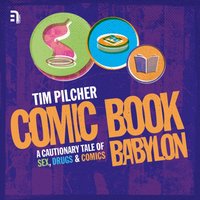 Comic Book Babylon - Tim Pilcher - audiobook