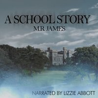School Story - M.R James - audiobook