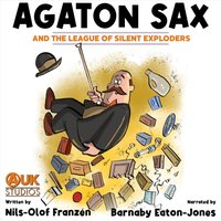 Agaton Sax and the League of Silent Exploders - Nils-Olof Franzen - audiobook