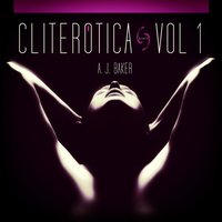 Cliterotica. The First Anthology - A. J Baker - audiobook