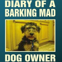 Diary Of A Barking Mad Dog Owner - Jackie McGuinness - audiobook