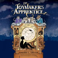 Toymaker's Apprentice - Sherri L. Smith - audiobook