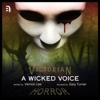 Wicked Voice - Vernon Lee - audiobook