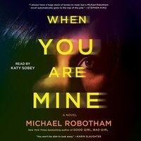When You Are Mine - Michael Robotham - audiobook