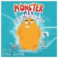 Monster Max and the Bobble Hat of Forgetting - Robin Bennett - audiobook