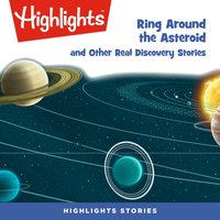 Ring Around the Asteroid and Other Real Discovery Stories - Highlights For Children - audiobook